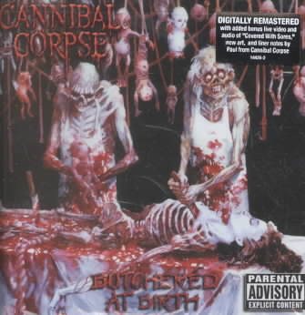 CANNIBAL CORPSE BUTCHERED AT BIRTH