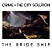 Crime & the City Solution The Bride Ship
