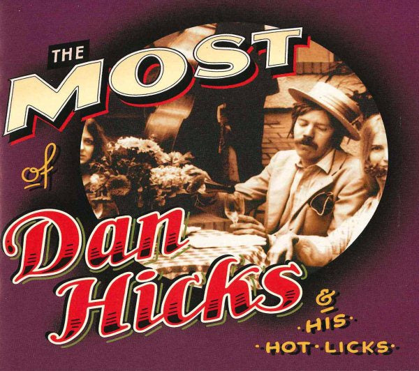 MOST OF DAN HICKS & HIS HOT LICKS