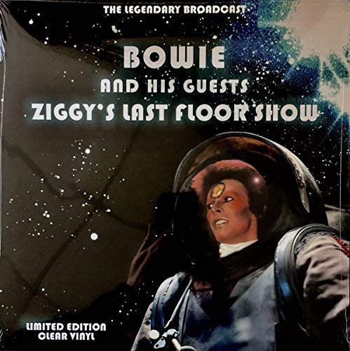 David Bowie And His Guests - Ziggys Last Floor Show - The Legendary Brodcast - Clear Vinyl