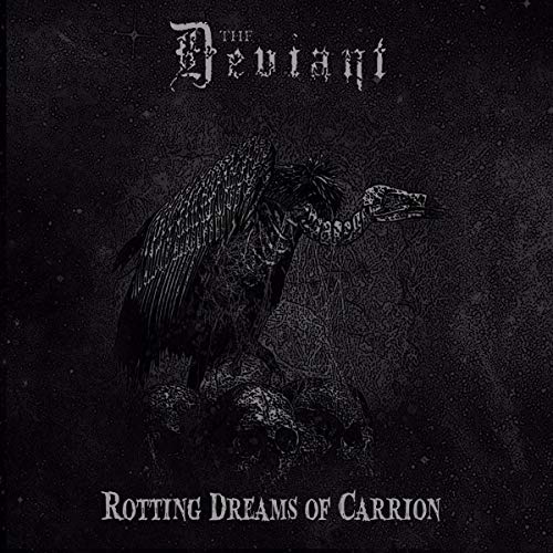 Deviant, The Rotting Dreams Of Carrion