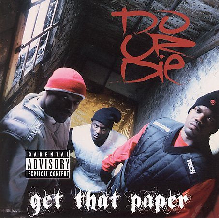Do Or Die GET THAT PAPER