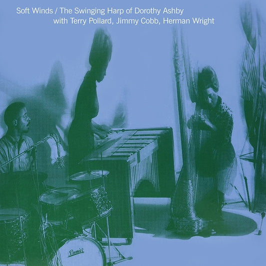 Herman Wright Soft Winds: The Swinging Harp Of Dorothy Ashby With Terry Pollard, Jimmy Cobb