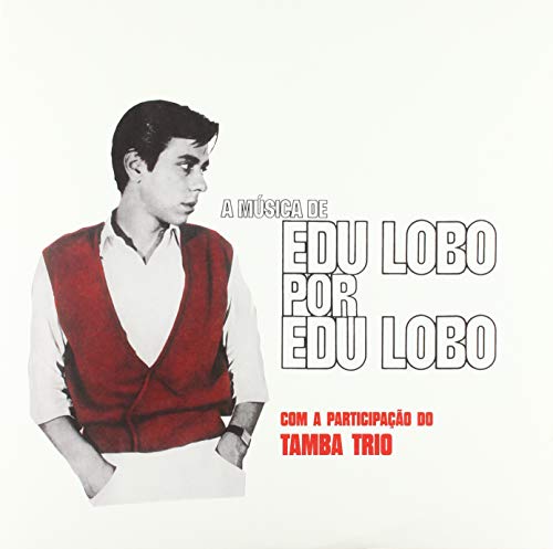 A Música De Edu Lobo Por Edu Lobo