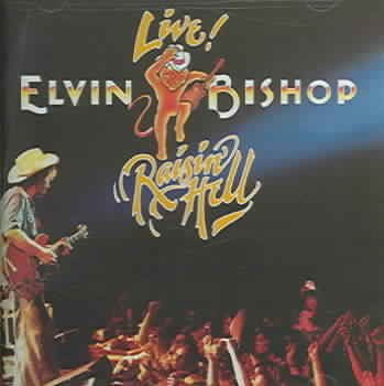 Elvin Bishop RAISIN' HELL
