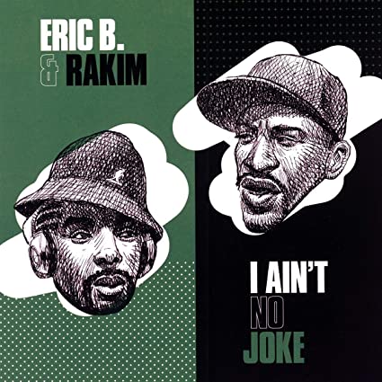 I Ain't No Joke / Eric B. Is On The Cut (7" Single)