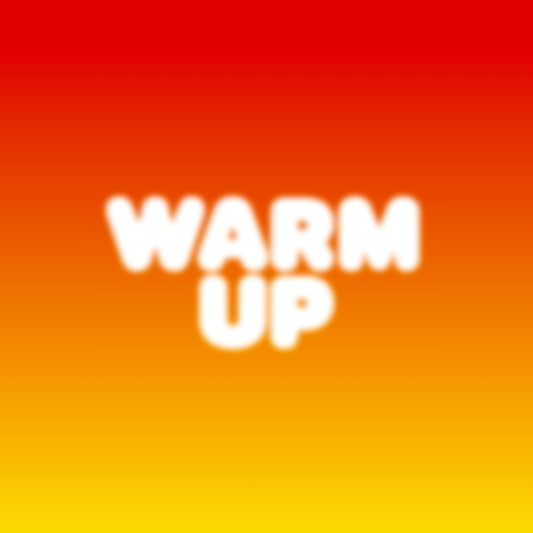 Warm Up