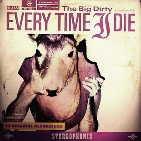 Every Time I Die BIG DIRTY