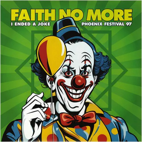 I Ended A Joke: Phoenix Festival 97 - Fm Broadcast [Import]