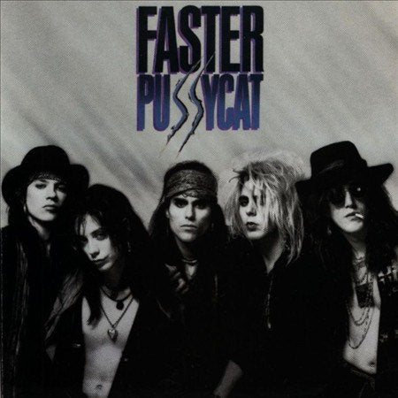 Faster Pussycat FASTER PUSSYCAT