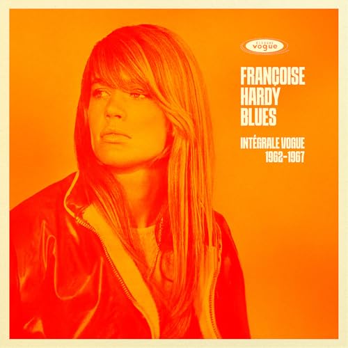 Françoise Hardy Blues: Complete Vogue Recordings 1962-1967