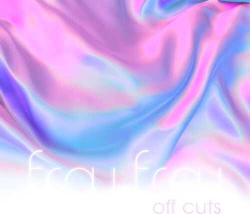 Frou Frou Off Cuts (RSD 4.22.23)