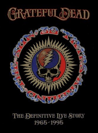 Grateful Dead 30 TRIPS AROUND THE SUN: THE DEFINITIVE LIVE STORY