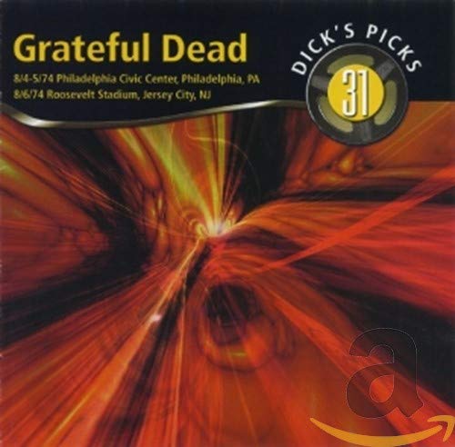 Dick's Picks Vol. 31-8/4-5 Philadelphia Civic Center 8/6/74 Roosevelt Stadium (4-CD Set)