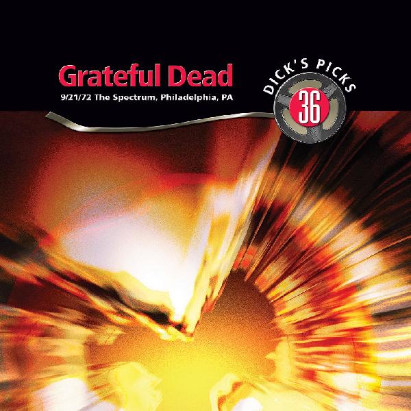 Dick’s Picks Vol. 36—The Spectrum, Philadelphia, PA 9/21/72 (LIM (Vinyl)