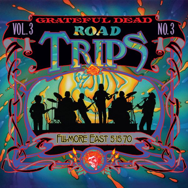 Road Trips Vol. 3 No. 3--Fillmore East 5-15-70 (3-Cd Set)