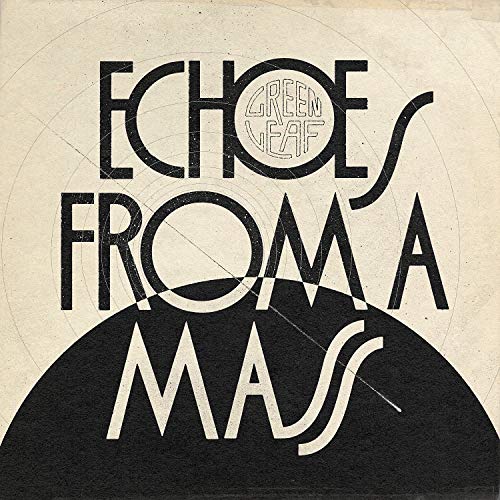 Greenleaf Echoes From A Mass