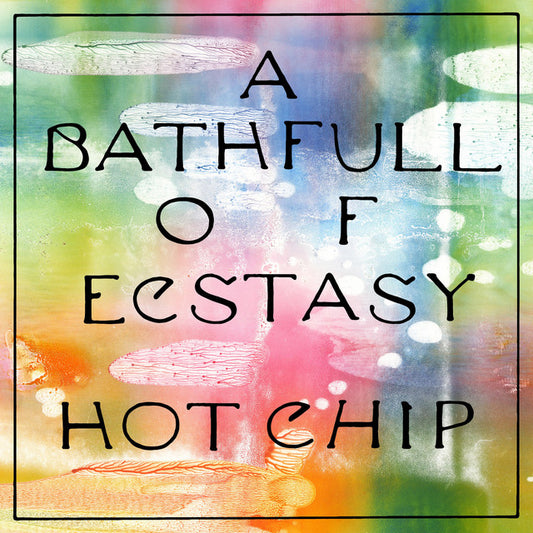 Hot Chip A Bath Full of Ecstasy indie exclusive crystal clear 180g 2LP vinyl