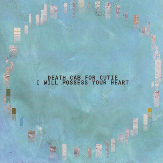 Death Cab for Cutie | I Will Possess Your Heart (7" Single RSD)