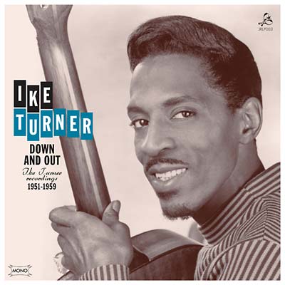 Down And Out: Ike Turner Recordings 1951-1959