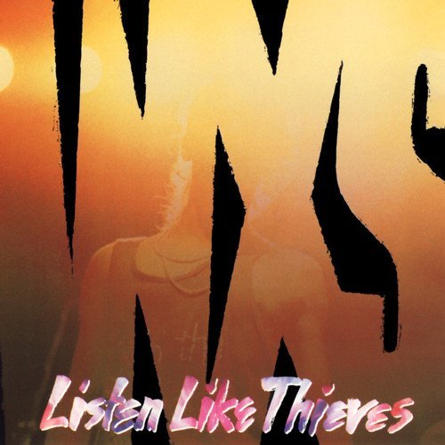 INXS Listen Like Thieves