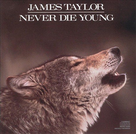 James Taylor NEVER DIE YOUNG