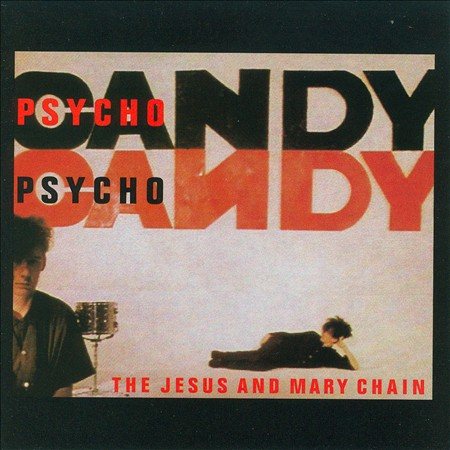 Psychocandy