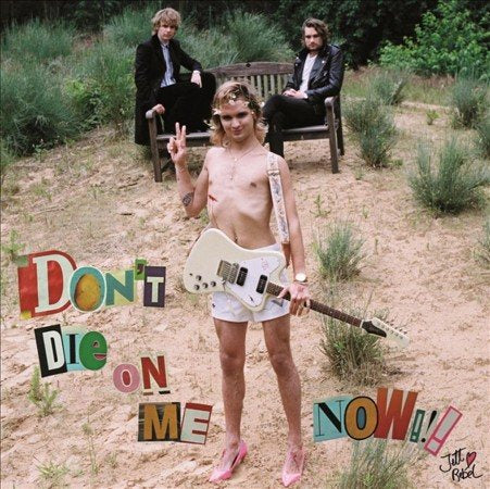 Don't Die On Me Now