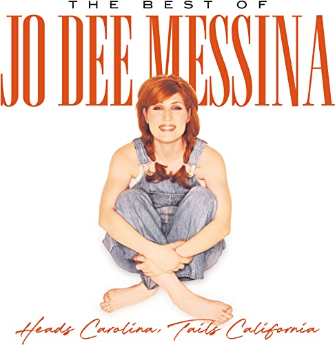 Jo Dee Messina Heads Carolina, Tails California: The Best of Jo Dee Messina
