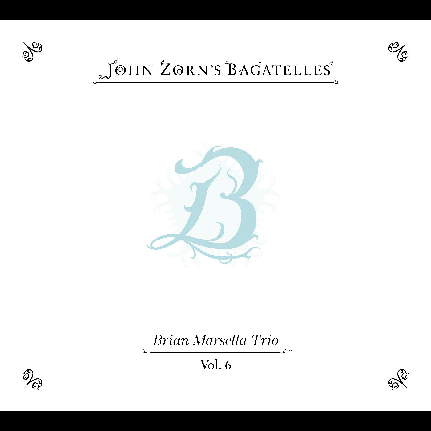 The Bagatelles Vol. 6—Brian Marsella Trio