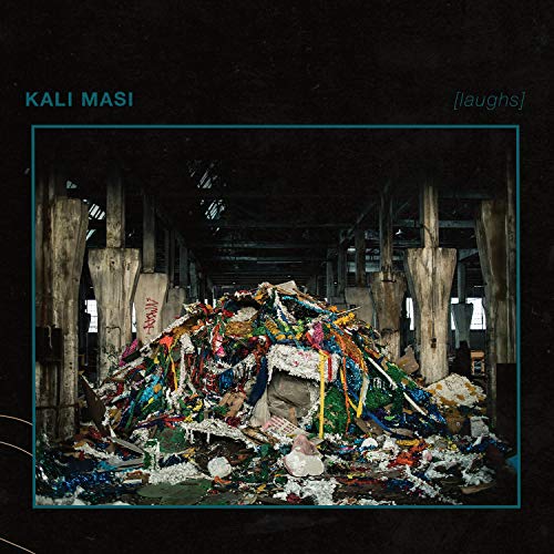 Kali Masi [laughs]