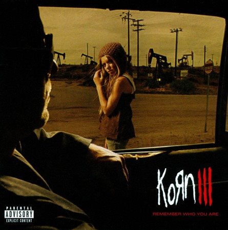 KORN III: REMEMBER WHO YOU ARE