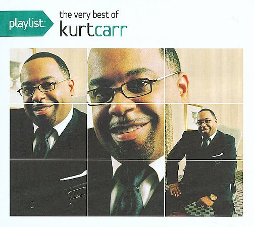 PLAYLIST: THE VERY BEST OF KURT CARR