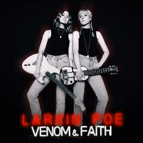 Larkin Poe VENOM & FAITH