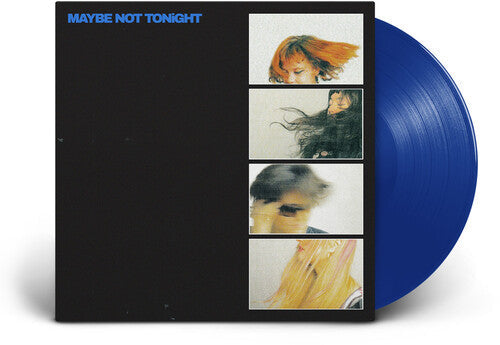 Maybe Not Tonight [Blue Vinyl]