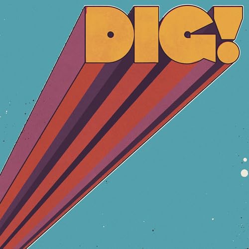 Dig!