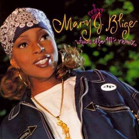 Mary J. Blige WHAT'S THE 411? REMI