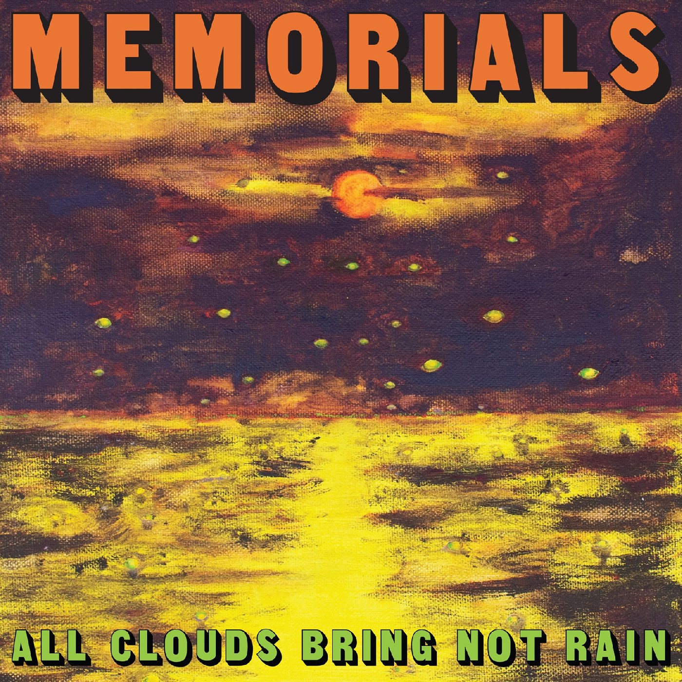 All Clouds Bring Not Rain (Citrus Orange Vinyl)