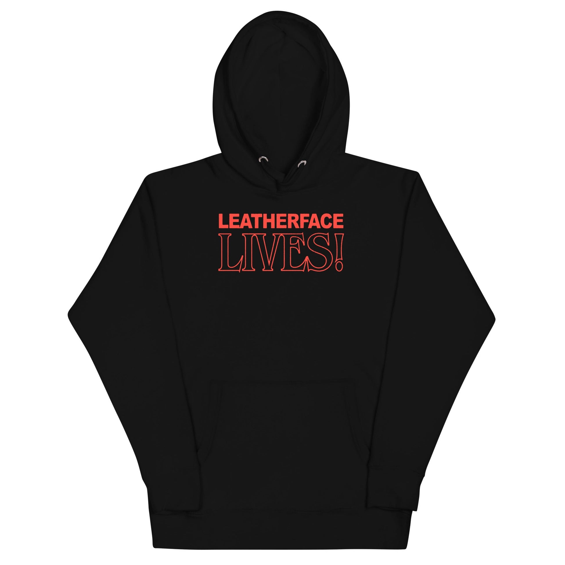 Texas Chainsaw - Massacre - Leatherface Lives! Hoodie Black