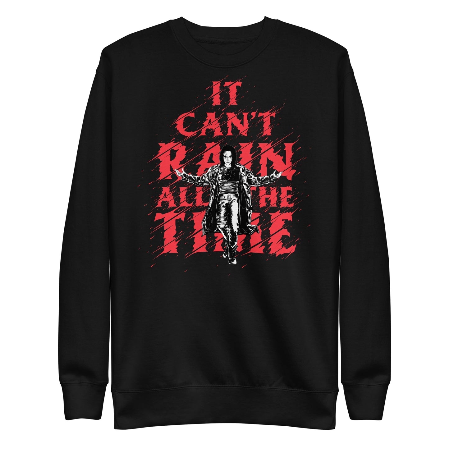 The Crow - It Can't Rain All the Time Sweatshirt Black