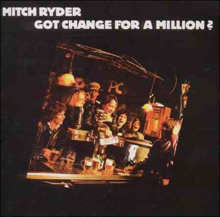 GOT CHANGE FOR A MILLION