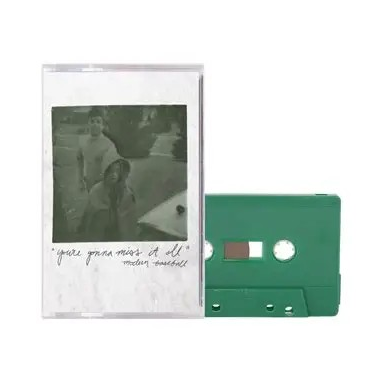 You're Gonna Miss It All (Green Tint Colored Cassette)