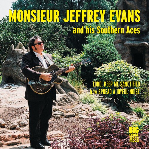 Monsieur Jeffrey Evans & The Southern Aces Lord Keep Me Sanctified/Spread A Joyful Noise (Vinyl)