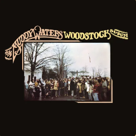 Muddy Waters Muddy Waters Woodstock Album (RSD 4.22.23)