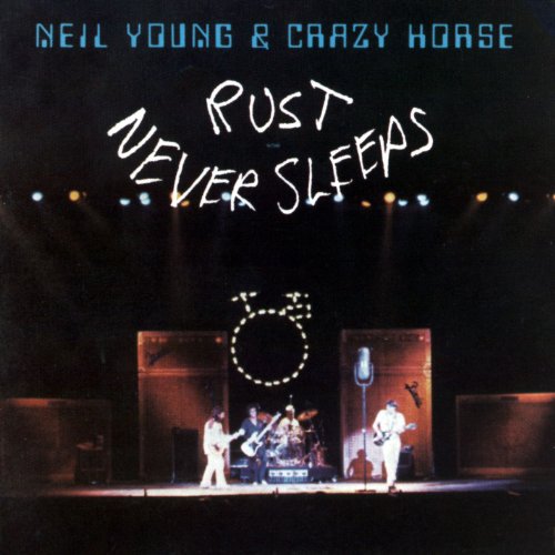 Neil Young & Crazy Horse Rust Never Sleeps