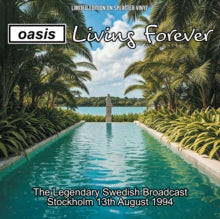 Living Forever: The Legendary Swedish Broadcast, August 1994 (Limited Edition, Blue & Green Splatter Vinyl) [Import]