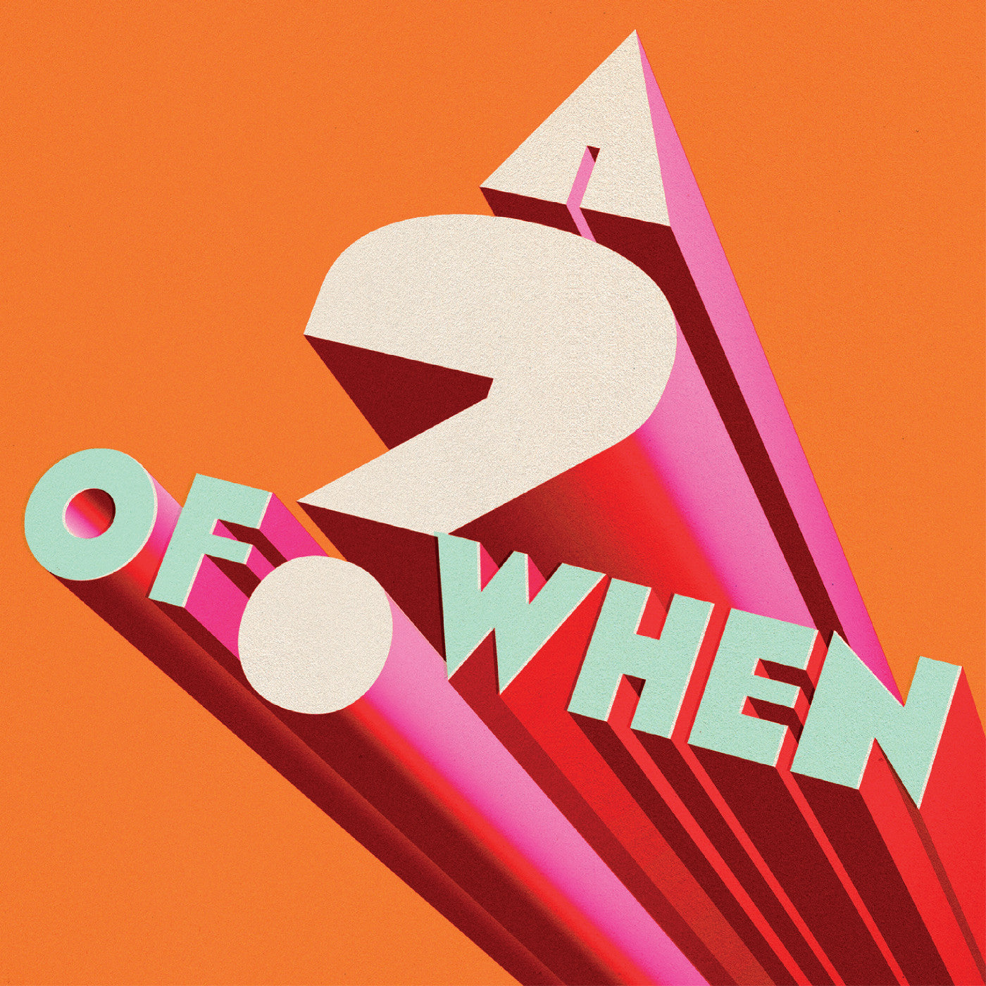 A ? Of When