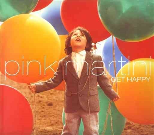 Pink Martini GET HAPPY