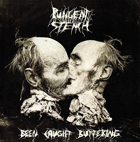 Pungent Stench Been Caught Buttering