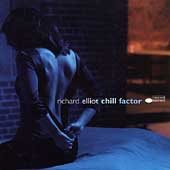 Richard Elliot CHILL FACTOR